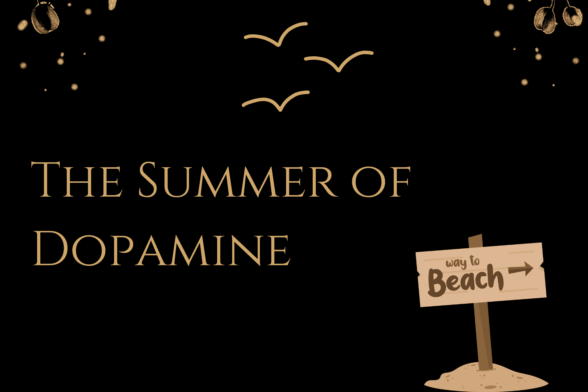 The Summer of Dopamine: How Neuroscience Proves that Joy Is a Serious Productivity Tool 