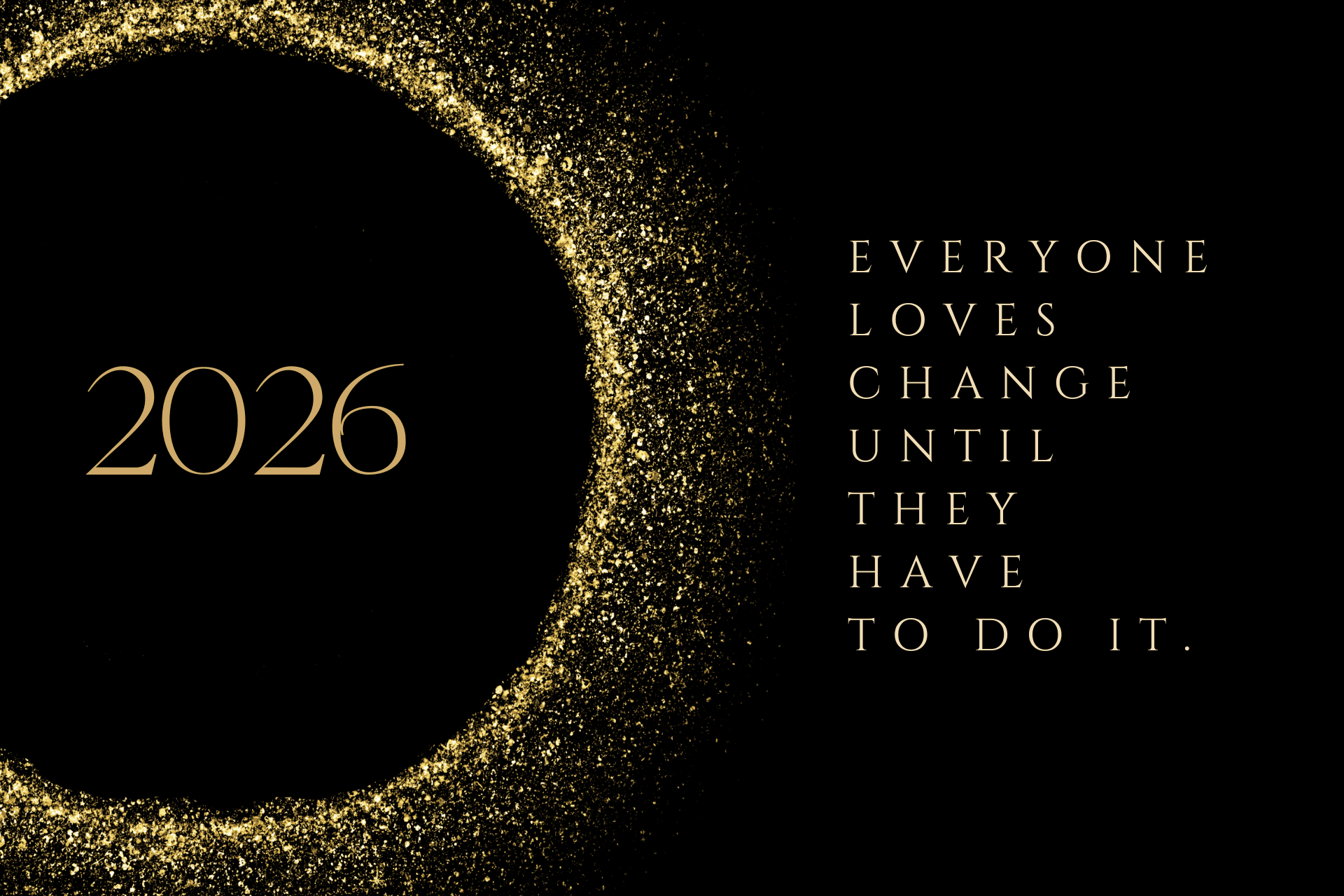 Everyone Loves Change Until They Have To Do It